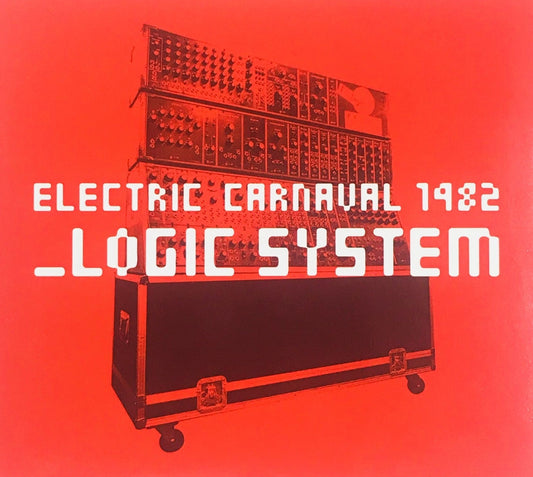 [CD] Logic System / Electric Carnaval 1982_Logic System